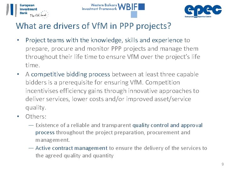 What are drivers of Vf. M in PPP projects? • Project teams with the