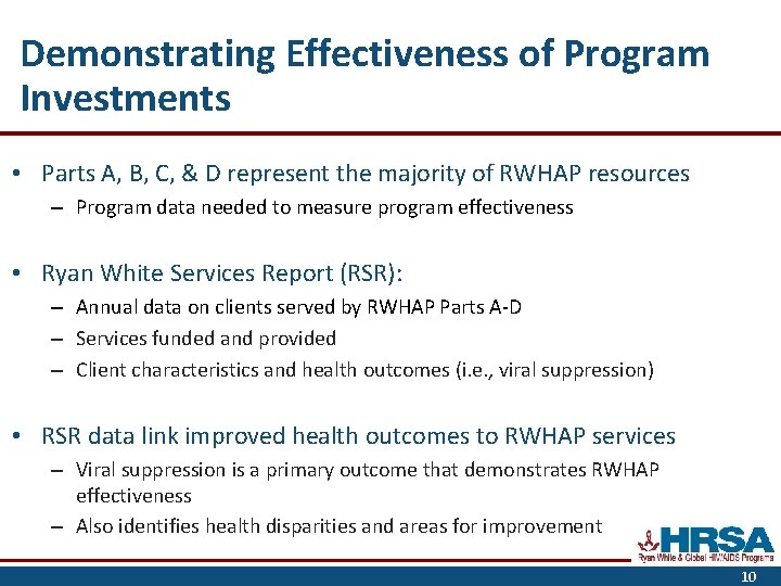 Demonstrating Effectiveness of Program Investments • Parts A, B, C, & D represent the