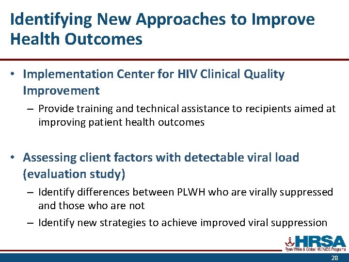 Identifying New Approaches to Improve Health Outcomes • Implementation Center for HIV Clinical Quality
