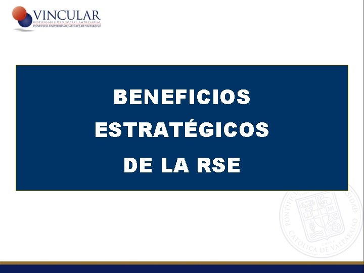 BENEFICIOS ESTRATÉGICOS DE LA RSE 