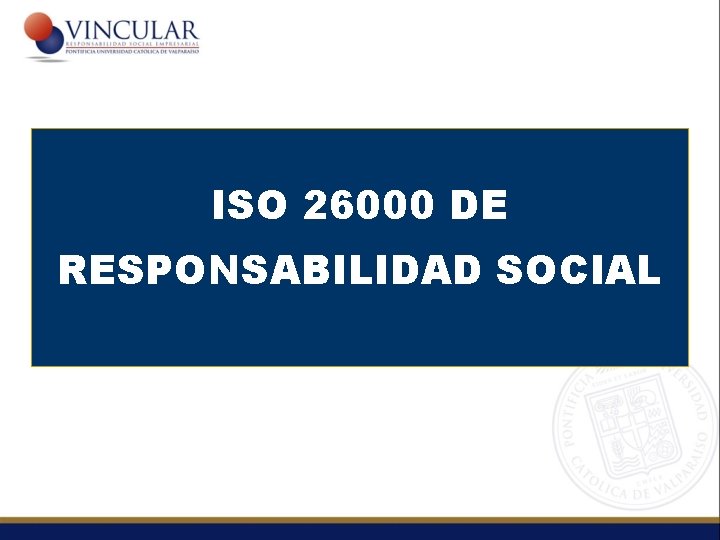 ISO 26000 DE RESPONSABILIDAD SOCIAL 