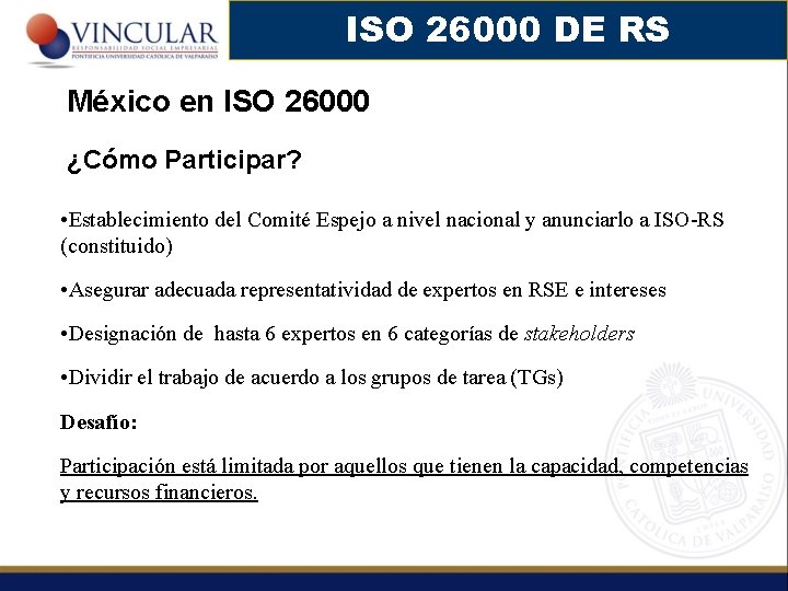 ISO 26000 DE RS México en ISO 26000 ¿Cómo Participar? • Establecimiento del Comité
