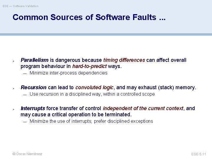 ESE — Software Validation Common Sources of Software Faults. . . > Parallelism is