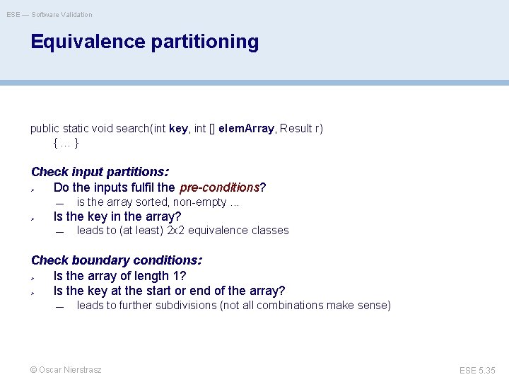 ESE — Software Validation Equivalence partitioning public static void search(int key, int [] elem.