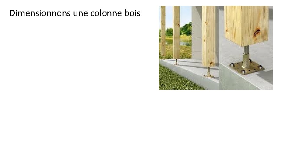 Dimensionnons une colonne bois 
