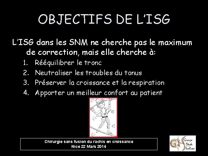 OBJECTIFS DE L’ISG dans les SNM ne cherche pas le maximum de correction, mais