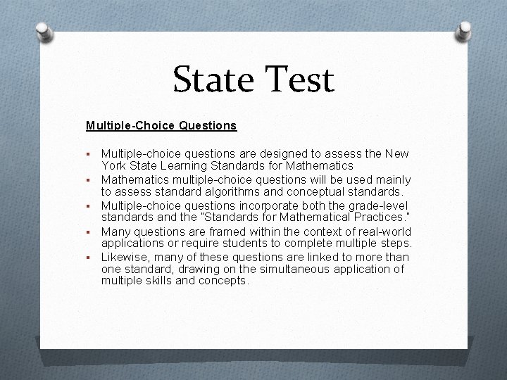 State Test Multiple-Choice Questions § Multiple-choice questions are designed to assess the New §