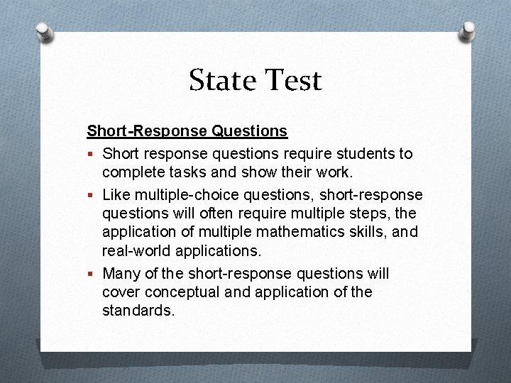 State Test Short-Response Questions § Short response questions require students to complete tasks and