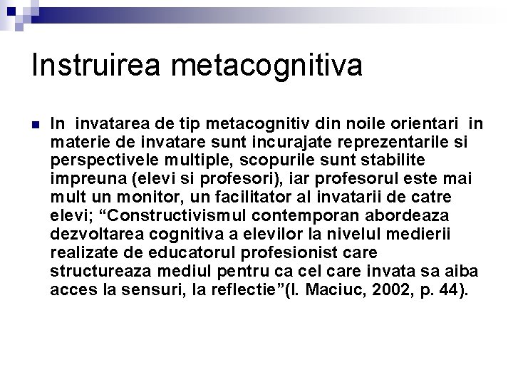 Instruirea metacognitiva n In invatarea de tip metacognitiv din noile orientari in materie de
