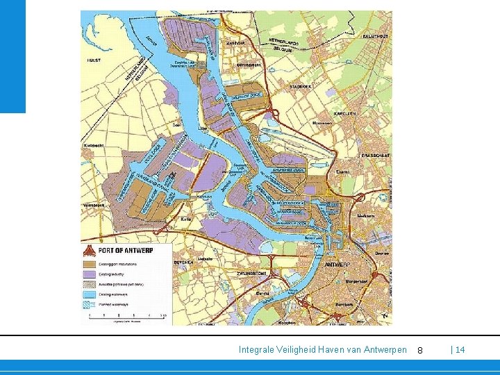 Integrale Veiligheid Haven van Antwerpen 8 | 14 