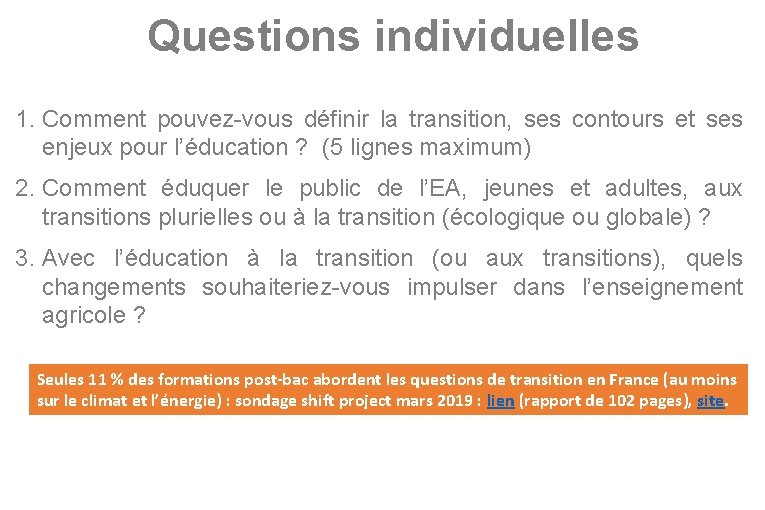 Questions individuelles 1. Comment pouvez-vous définir la transition, ses contours et ses enjeux pour