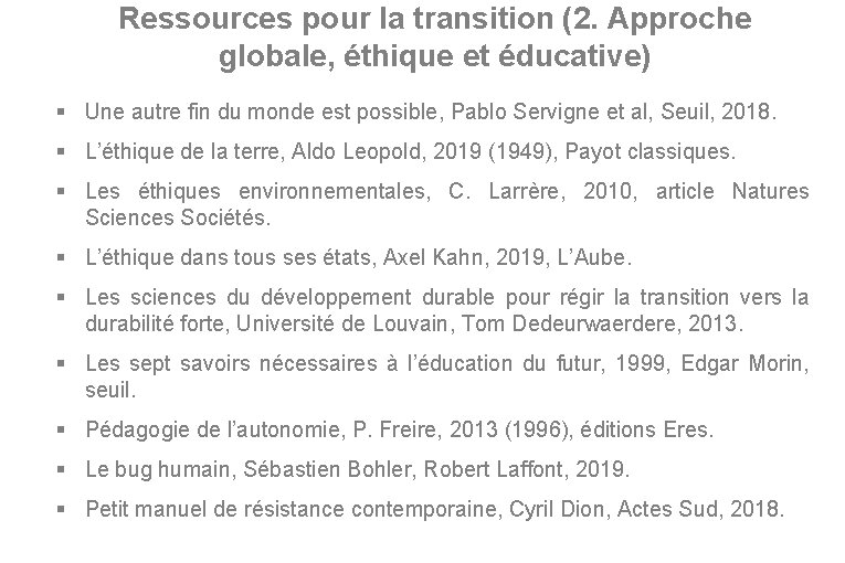 Ressources pour la transition (2. Approche globale, éthique et éducative) § Une autre fin