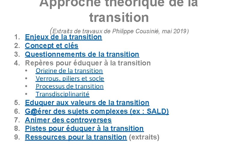 Approche théorique de la transition 1. 2. 3. 4. 5. 6. 7. 8. 9.