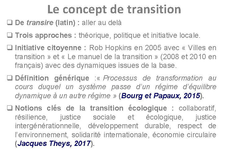  Le concept de transition q De transire (latin) : aller au delà q