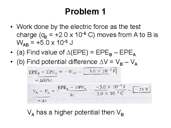 Problem 1 • Work done by the electric force as the test charge (q
