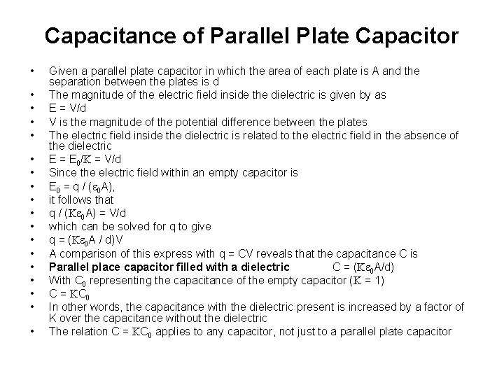 Capacitance of Parallel Plate Capacitor • • • • • Given a parallel plate