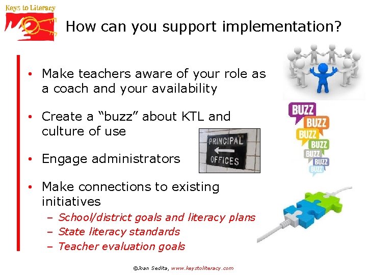 How can you support implementation? • Make teachers aware of your role as a