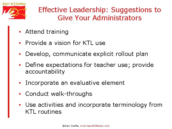 Effective Leadership: Suggestions to Give Your Administrators • Attend training • Provide a vision