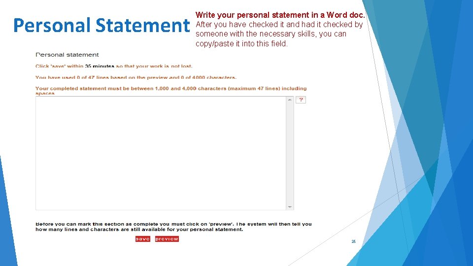 Personal Statement Write your personal statement in a Word doc. After you have checked