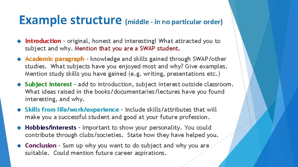 Example structure (middle - in no particular order) Introduction – original, honest and interesting!