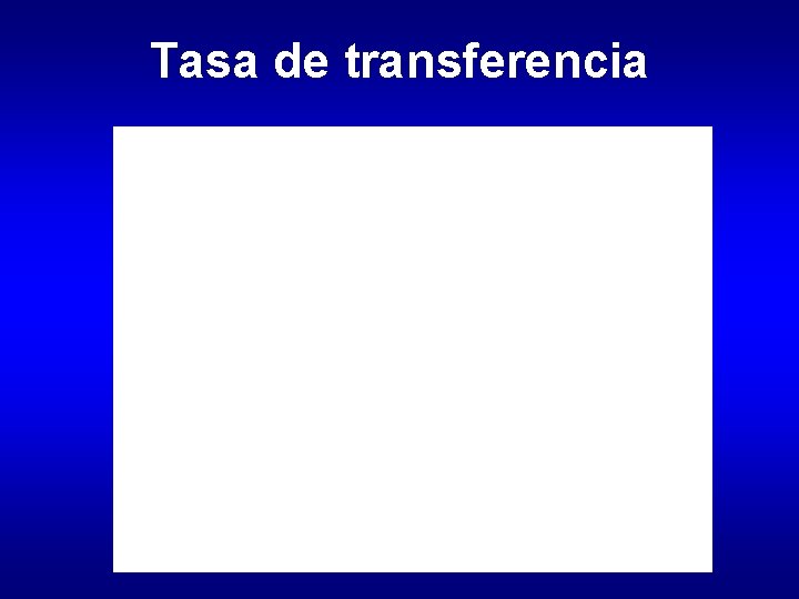 Tasa de transferencia 