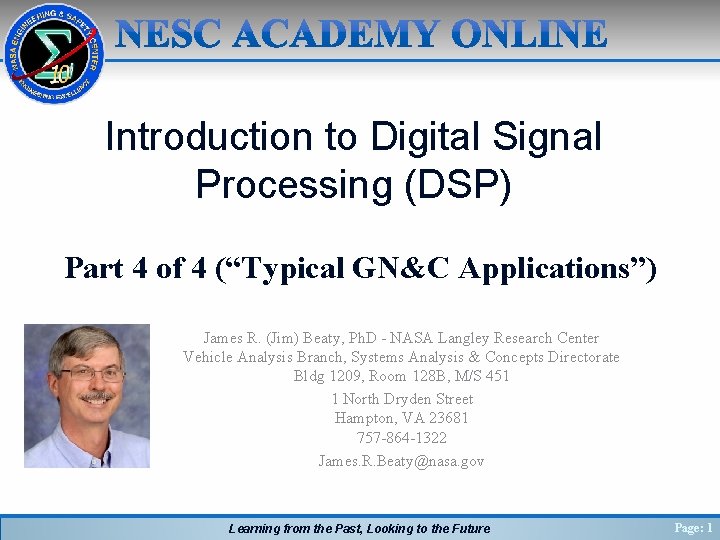 Introduction to Digital Signal Processing (DSP) Part 4 of 4 (“Typical GN&C Applications”) James