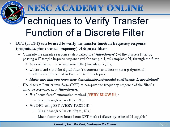 Techniques to Verify Transfer Function of a Discrete Filter • DFT (or FFT) can