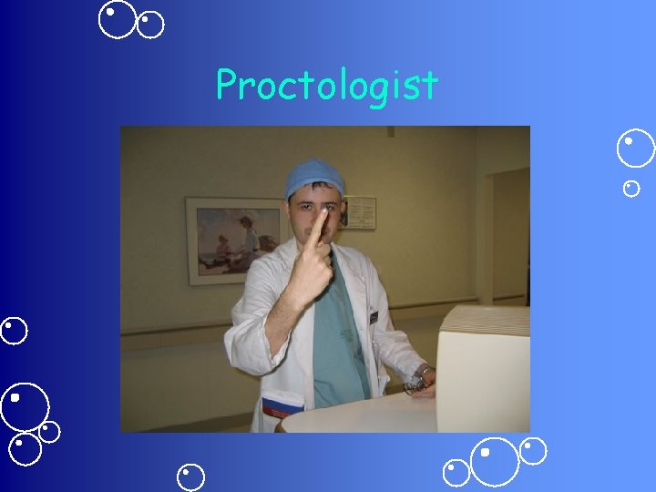 Proctologist 