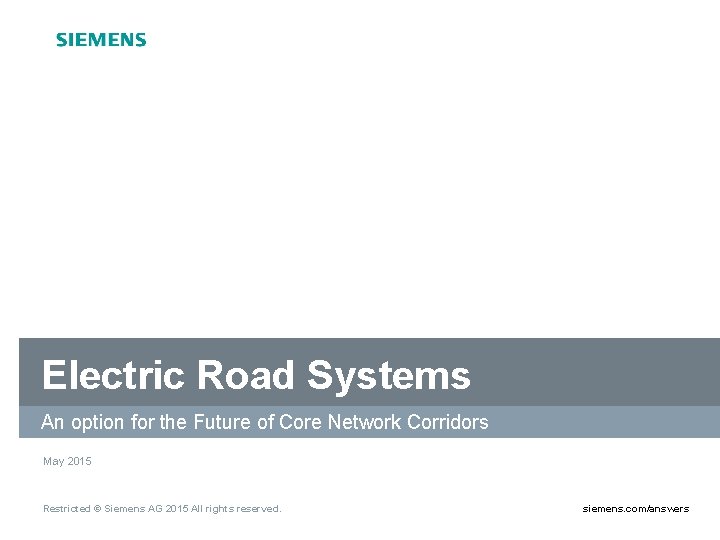 Electric Road Systems An option for the Future of Core Network Corridors May 2015