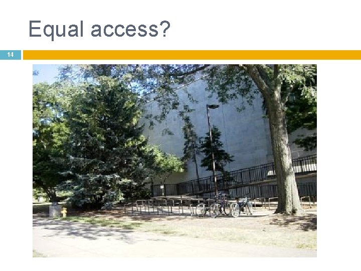 Equal access? 14 