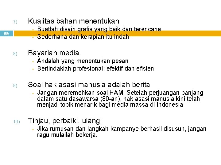 7) Kualitas bahan menentukan • 69 • 8) Bayarlah media • • 9) Andalah