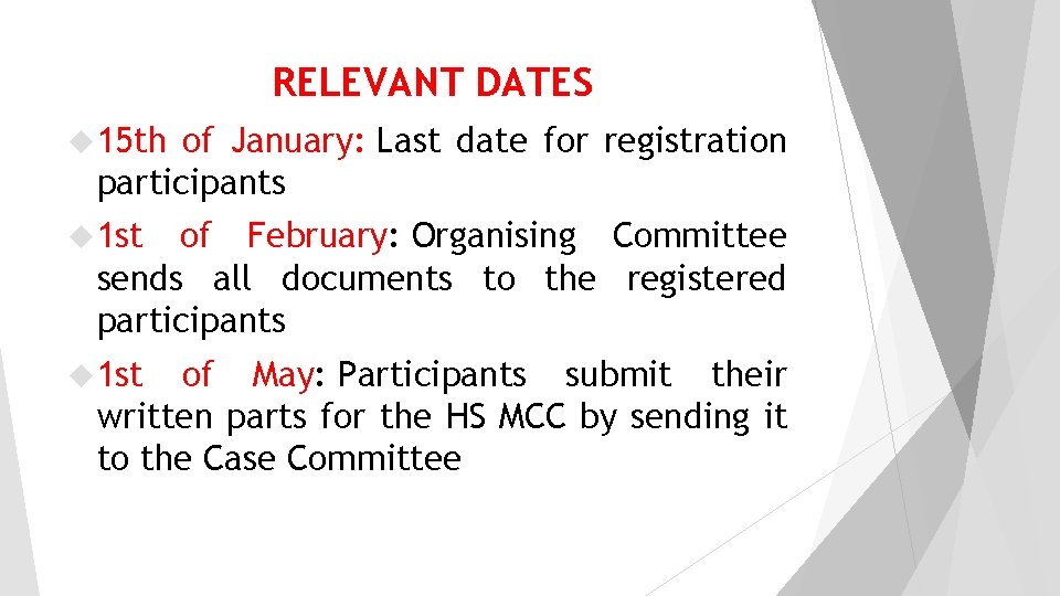RELEVANT DATES 15 th of January: Last date for registration participants 1 st of
