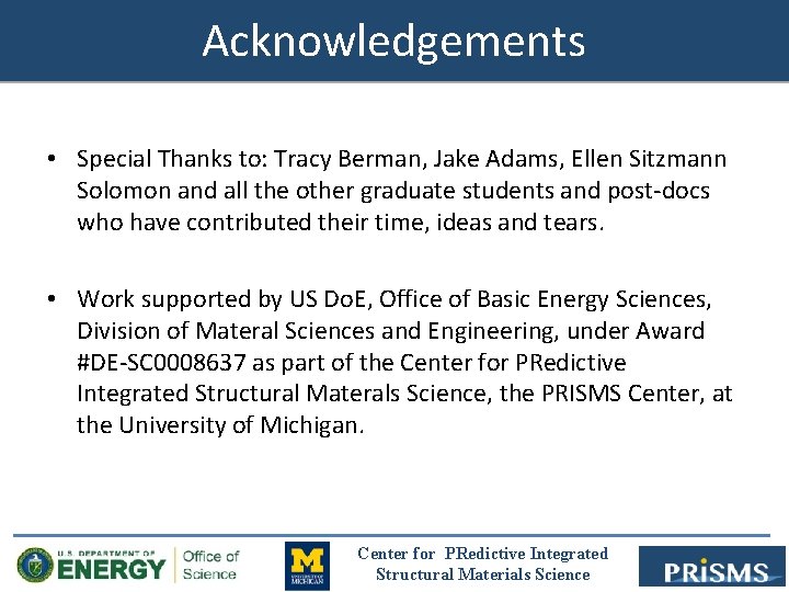 Acknowledgements • Special Thanks to: Tracy Berman, Jake Adams, Ellen Sitzmann Solomon and all