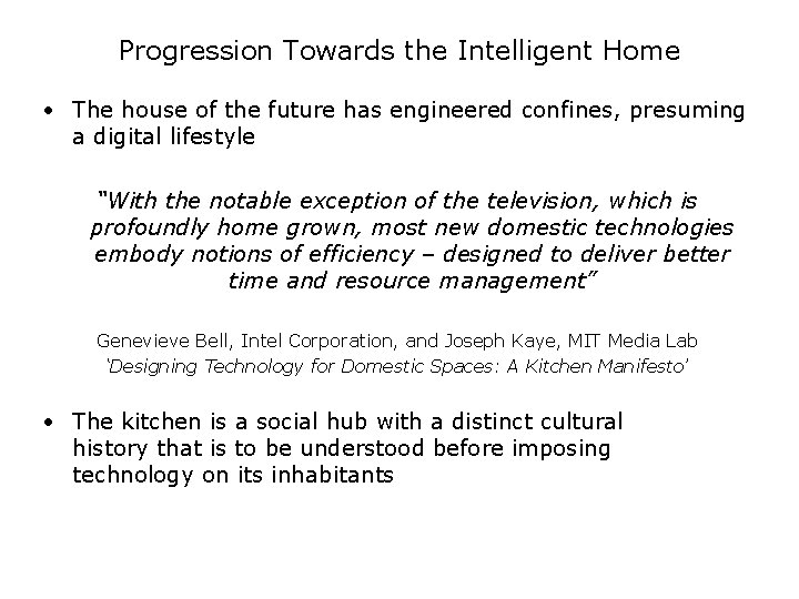 Progression Towards the Intelligent Home • The house of the future has engineered confines, Progression Towards the Intelligent Home • The house of the future has engineered confines,