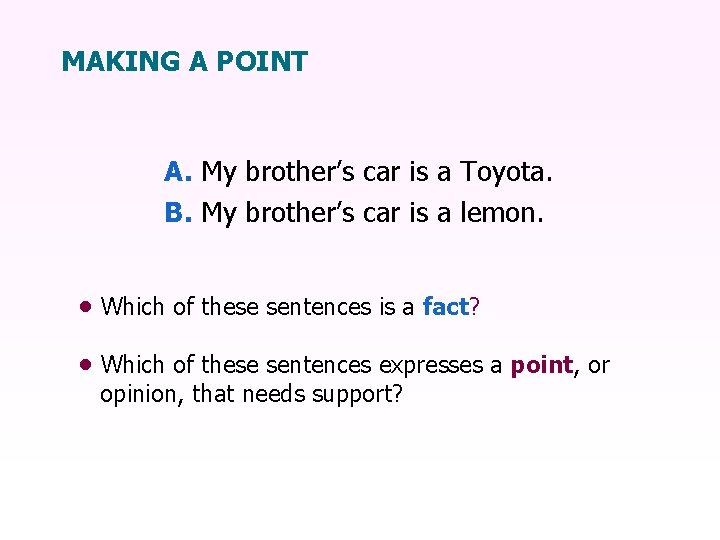 MAKING A POINT A. My brother’s car is a Toyota. B. My brother’s car