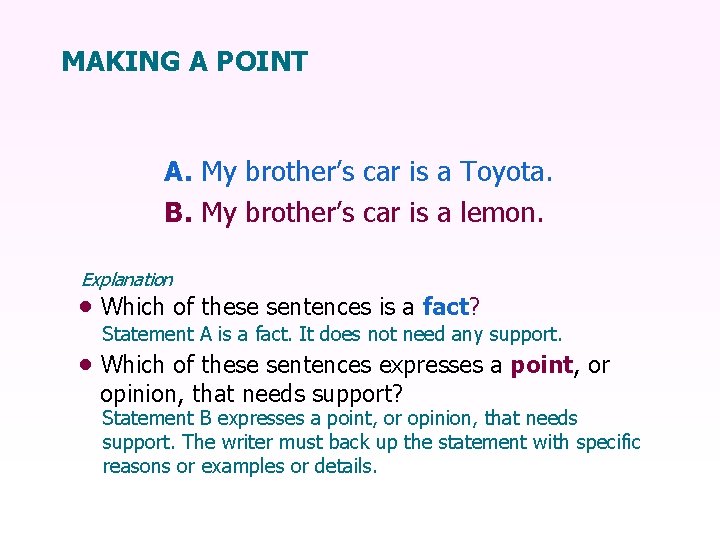 MAKING A POINT A. My brother’s car is a Toyota. B. My brother’s car