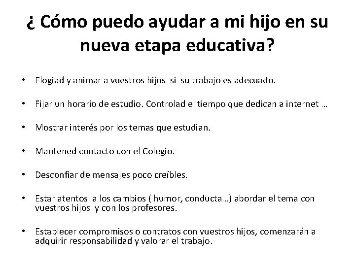 ¿ Cómo puedo ayudar a mi hijo en su nueva etapa educativa? • Elogiad