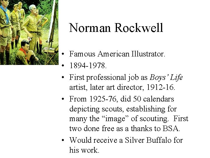 Norman Rockwell • Famous American Illustrator. • 1894 -1978. • First professional job as