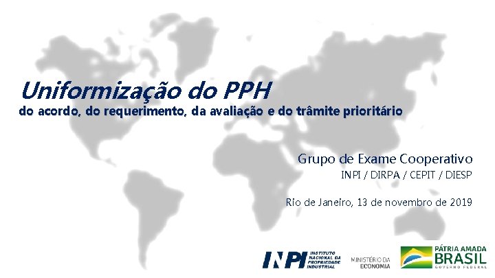 Uniformização do PPH do acordo, do requerimento, da avaliação e do trâmite prioritário Grupo