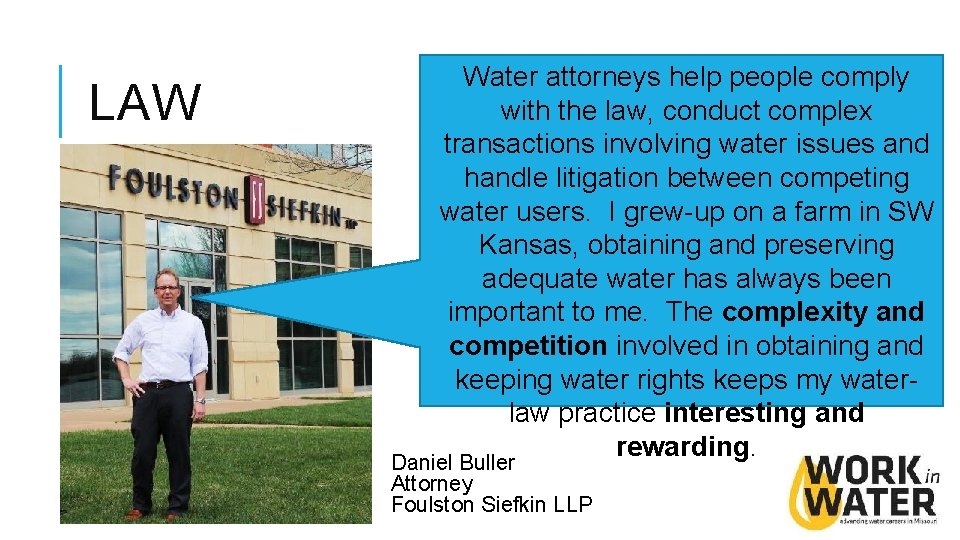 LAW Water attorneys help people comply with the law, conduct complex transactions involving water LAW Water attorneys help people comply with the law, conduct complex transactions involving water