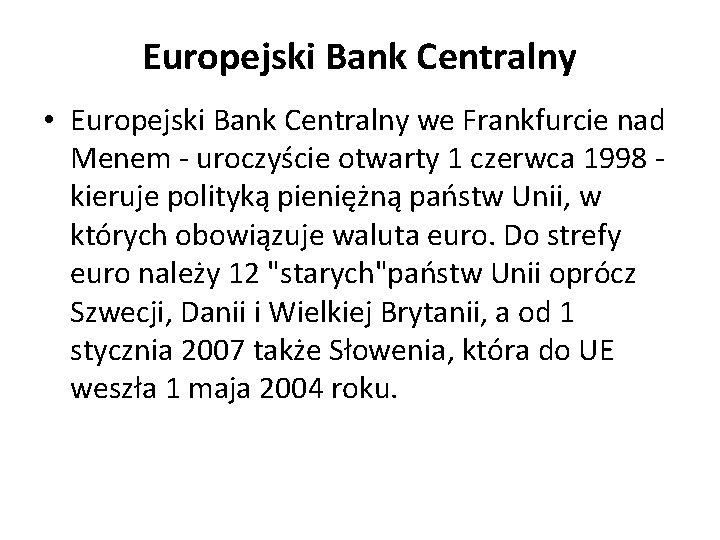 Europejski Bank Centralny • Europejski Bank Centralny we Frankfurcie nad Menem - uroczyście otwarty