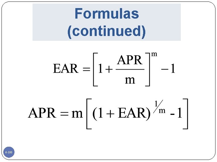 Formulas (continued) 6 -100 