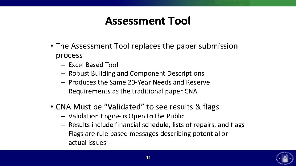 Assessment Tool • The Assessment Tool replaces the paper submission process – Excel Based Assessment Tool • The Assessment Tool replaces the paper submission process – Excel Based