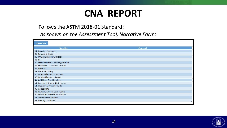 CNA REPORT Follows the ASTM 2018 -01 Standard: As shown on the Assessment Tool, CNA REPORT Follows the ASTM 2018 -01 Standard: As shown on the Assessment Tool,