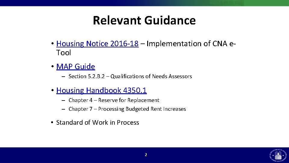 Relevant Guidance • Housing Notice 2016 -18 – Implementation of CNA e. Tool • Relevant Guidance • Housing Notice 2016 -18 – Implementation of CNA e. Tool •