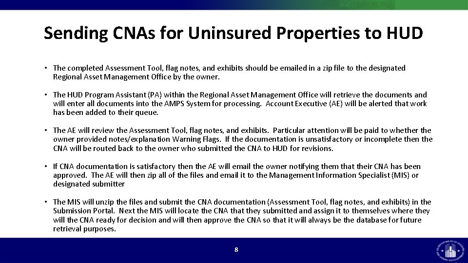 Sending CNAs for Uninsured Properties to HUD • The completed Assessment Tool, flag notes, Sending CNAs for Uninsured Properties to HUD • The completed Assessment Tool, flag notes,