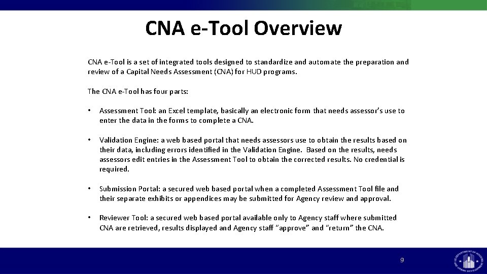 CNA e-Tool Overview CNA e-Tool is a set of integrated tools designed to standardize CNA e-Tool Overview CNA e-Tool is a set of integrated tools designed to standardize