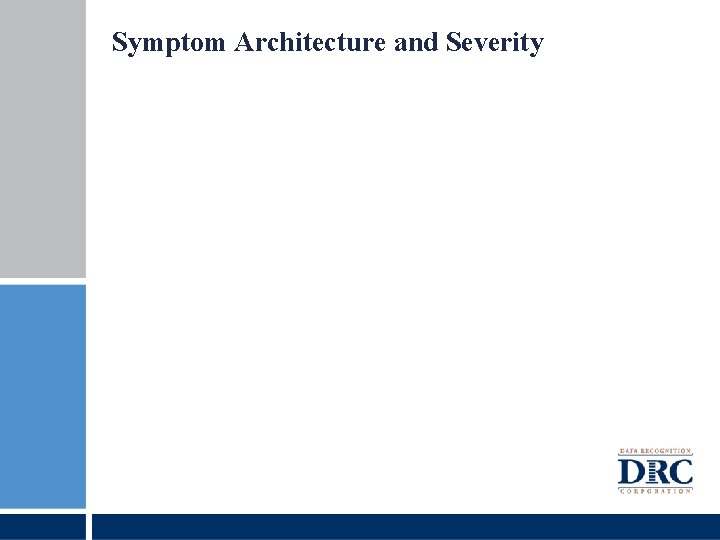 Symptom Architecture and Severity 