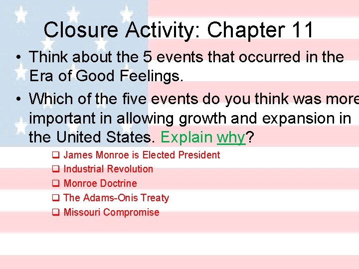 Closure Activity: Chapter 11 • Think about the 5 events that occurred in the