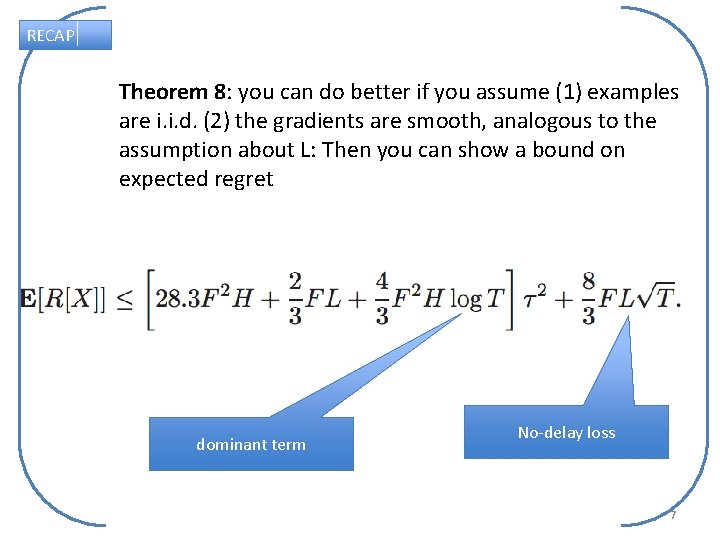 RECAP Theorem 8: you can do better if you assume (1) examples are i.